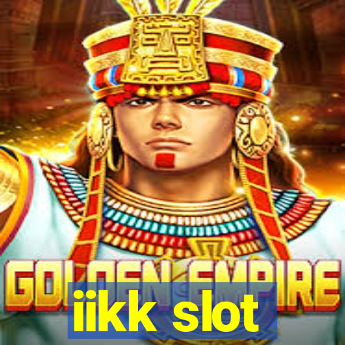 iikk slot